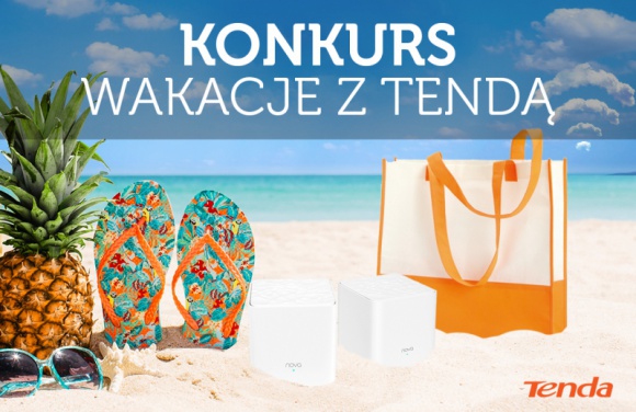 Konkurs "Wakacje z Tendą" IT i technologie, LIFESTYLE - Tenda Polska organizuje na swoim profilu FB kolejny konkurs, w którym do wygrania jest m.in. system WiFi Tenda Nova MW3.
