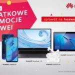 Huawei przedłuża ofertę cenową na wybrane urządzenia i dodaje nowe promocje