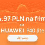 Vouchery na filmy w Huawei Video dla smartfonów P40 lite