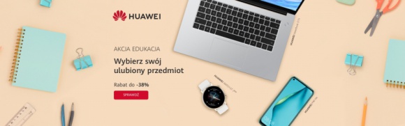 Atrakcyjna oferta na huawei.pl z okazji rozpoczęcia szkoły IT i technologie, LIFESTYLE - W sklepie internetowym huawei.pl ruszyła „Akcja Edukacja”, a w niej wybrane smartfony, laptopy, tablety, smartwatche, słuchawki i opaski sportowe marki w atrakcyjnych cenach i zestawach.