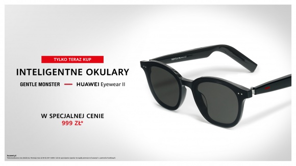 Inteligentne okulary Huawei x Gentle Monster Eyewear II już w Polsce IT i technologie, LIFESTYLE - Inteligentne okulary Huawei x Gentle Monster Eyewear II już w Polsce